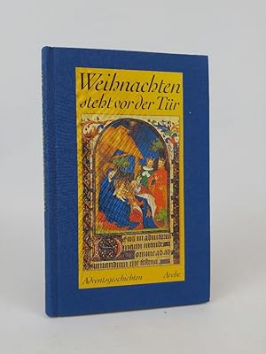 Seller image for Weihnachten steht vor der Tr: Adventsgeschichten Adventsgeschichten for sale by ANTIQUARIAT Franke BRUDDENBOOKS
