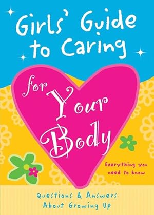 Bild des Verkufers fr Girls' Guide to Caring for Your Body (Paperback) zum Verkauf von Grand Eagle Retail