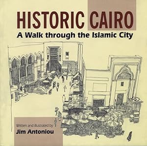 Seller image for Historic Cairo : A Walk Through the Islamic City for sale by GreatBookPricesUK