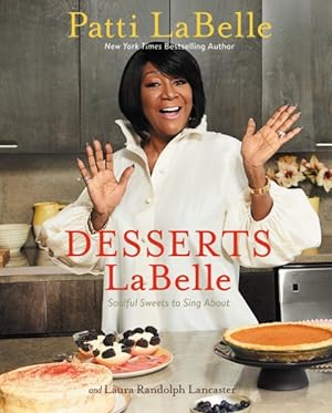 Seller image for Desserts Labelle : Soulful Sweets to Sing About for sale by GreatBookPrices