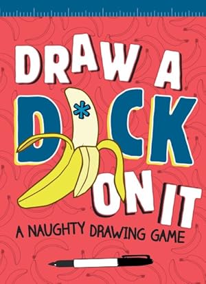 Seller image for Draw a D*ck on It : A Naughty Drawing Game for sale by GreatBookPricesUK