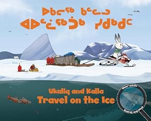 Bild des Verkufers fr Ukaliq and Kalla Travel on the Ice (Board Book) zum Verkauf von Grand Eagle Retail
