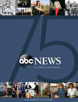 Immagine del venditore per ABC News : 75 Years in the Making venduto da GreatBookPrices