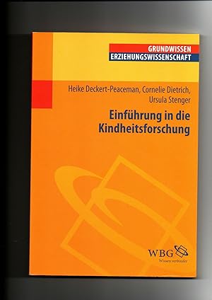 Heike Deckert-Peaceman, Cornelie Dietrich, Einführung in die Kindheitsforschung - Grundwissen Erz...