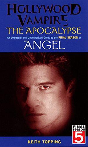 Imagen del vendedor de Hollywood Vampire: The Apocalypse - An Unofficial and Unauthorised Guide to the Final Season of Angel a la venta por WeBuyBooks