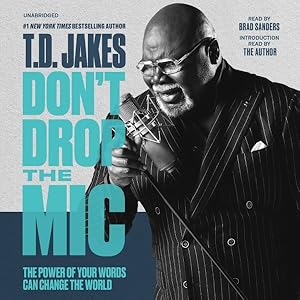 Immagine del venditore per Don't Drop the Mic : The Power of Your Words Can Change the World venduto da GreatBookPricesUK