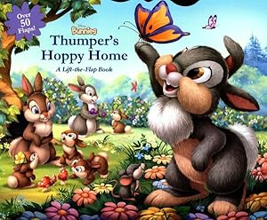 Immagine del venditore per Thumper's Hoppy Home : A Lift-the-Flap Book venduto da GreatBookPrices