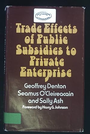 Seller image for Trade Effects of Public Subsidies to Private Enterprise. for sale by books4less (Versandantiquariat Petra Gros GmbH & Co. KG)
