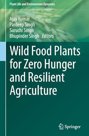 Bild des Verkufers fr Wild Food Plants for Zero Hunger and Resilient Agriculture zum Verkauf von AHA-BUCH GmbH