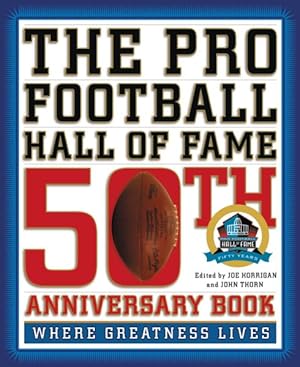Bild des Verkufers fr Pro Football Hall of Fame 50th Anniversary Book : Where Greatness Lives zum Verkauf von GreatBookPrices