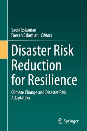 Bild des Verkufers fr Disaster Risk Reduction for Resilience : Climate Change and Disaster Risk Adaptation zum Verkauf von AHA-BUCH GmbH