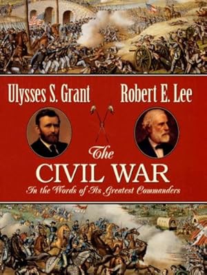 Image du vendeur pour The Civil War: In the Words of Its Greatest Commanders mis en vente par WeBuyBooks