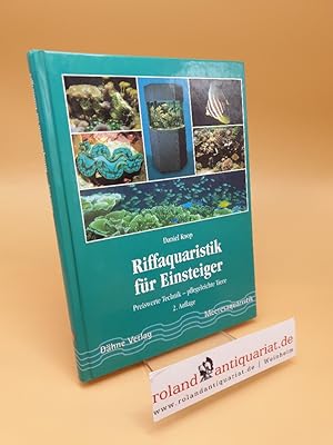 Seller image for Riffaquaristik fr Einsteiger ; preiswerte Technik - pflegeleichte Tiere for sale by Roland Antiquariat UG haftungsbeschrnkt