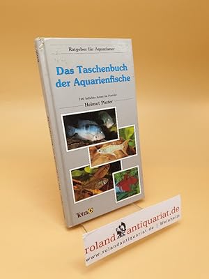 Bild des Verkufers fr Das Taschenbuch der Aquarienfische zum Verkauf von Roland Antiquariat UG haftungsbeschrnkt