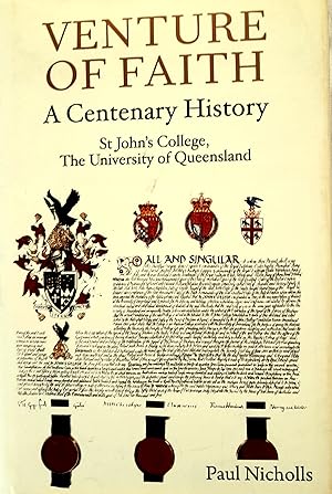 Seller image for Venture Of faith: A Centenary History St. John's College, The University of Queensland. for sale by Banfield House Booksellers