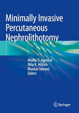 Seller image for Minimally Invasive Percutaneous Nephrolithotomy for sale by AHA-BUCH GmbH