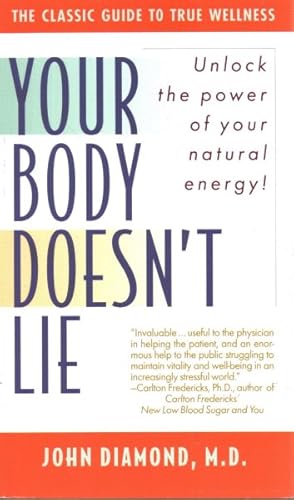 Seller image for Your Body Doesn't Lie : Unlock the Power of Your Natural Energy! for sale by GreatBookPrices