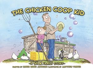 Seller image for Chicken Coop Kid : A Silk Family Story for sale by GreatBookPrices