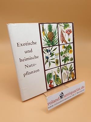 Bild des Verkufers fr Exotische und heimische Nutzpflanzen ; Nutzpflanzenkatalog d. Botan. Gartens d. Martin-Luther-Univ. Halle zum Verkauf von Roland Antiquariat UG haftungsbeschrnkt