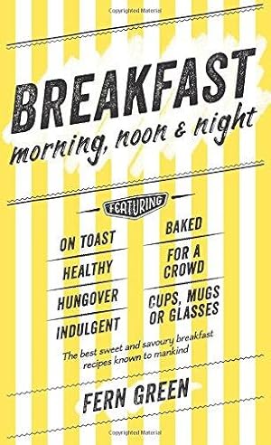 Immagine del venditore per Breakfast: Morning, Noon and Night venduto da WeBuyBooks