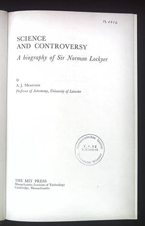 Bild des Verkufers fr Science and Contraversy. A Biography of Sir Norman Lockyer. zum Verkauf von books4less (Versandantiquariat Petra Gros GmbH & Co. KG)