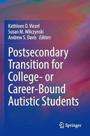 Seller image for Postsecondary Transition for College- or Career-Bound Autistic Students for sale by AHA-BUCH GmbH