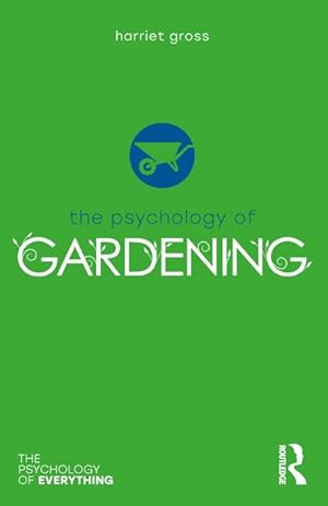 Seller image for The Psychology of Gardening for sale by AHA-BUCH GmbH