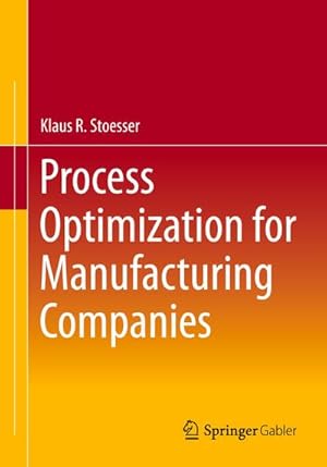 Imagen del vendedor de Process Optimization for Manufacturing Companies a la venta por AHA-BUCH GmbH