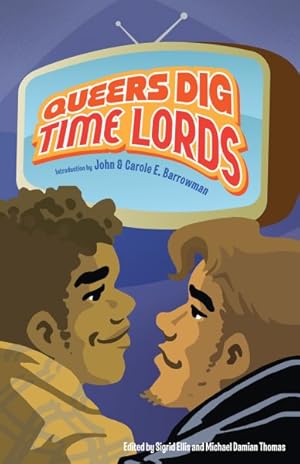 Imagen del vendedor de Queers Dig Time Lords a la venta por GreatBookPrices
