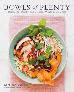 Imagen del vendedor de Bowls of Plenty : Recipes for Healthy and Delicious Whole-grain Meals a la venta por GreatBookPrices