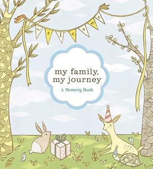 Image du vendeur pour My Family, My Journey : A Baby Book for Adoptive Families : A Memory Book mis en vente par GreatBookPrices