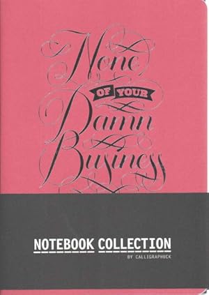 Imagen del vendedor de None of Your Damn Business Notebook Collection a la venta por GreatBookPrices