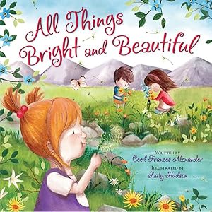 Seller image for All Things Bright and Beautiful for sale by GreatBookPrices