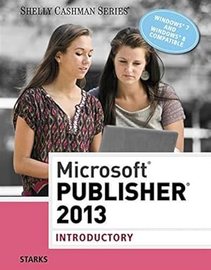 Bild des Verkufers fr Microsoft Publisher 2013: Introductory (Shelly Cashman) zum Verkauf von WeBuyBooks
