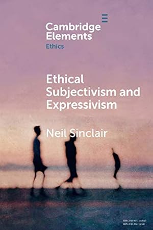 Bild des Verkufers fr Ethical Subjectivism and Expressivism (Elements in Ethics) zum Verkauf von WeBuyBooks