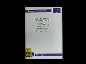 Bild des Verkufers fr Das alte Testament als geistige Heimat: Festgabe fr Hans Walter Wolff zum 70. Geburtstag. (Europische Hochschulschriften / European University . 23: Theology / Srie 23: Thologie, Band 177). zum Verkauf von Antiquariat Bookfarm