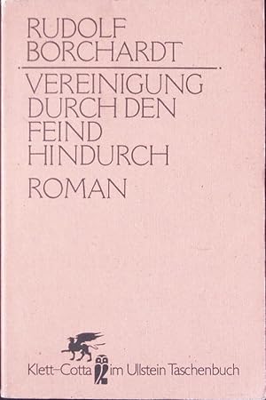 Seller image for Vereinigung durch den Feind hindurch. Roman. for sale by Antiquariat Bookfarm
