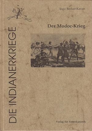 Imagen del vendedor de Der Modoc-Krieg. Die Indianerkriege. a la venta por Bcher bei den 7 Bergen