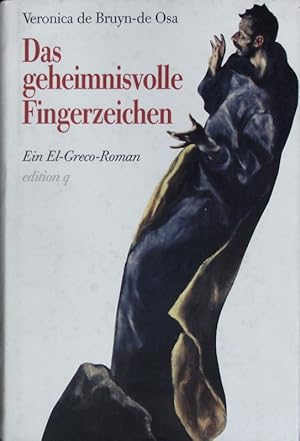 Bild des Verkufers fr Das geheimnisvolle Fingerzeichen. Ein El-Greco-Roman. zum Verkauf von Antiquariat Bookfarm