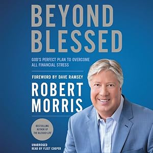 Imagen del vendedor de Beyond Blessed : God's Perfect Plan to Overcome All Financial Stress a la venta por GreatBookPrices