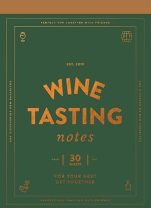 Seller image for Wine Tasting Notes : 30 Tear-out Sheets for Your Next Get-together for sale by GreatBookPrices