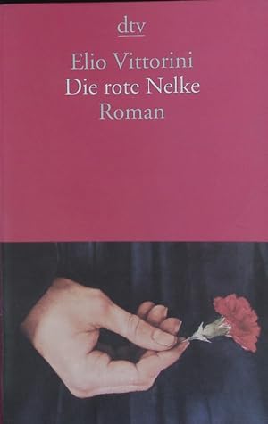 Bild des Verkufers fr Die rote Nelke. Roman. zum Verkauf von Antiquariat Bookfarm