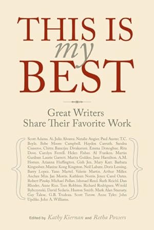 Image du vendeur pour This Is My Best : Great Writers Share Their Favorite Work mis en vente par GreatBookPrices