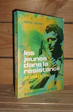 Seller image for LES JEUNES DANS LA RESISTANCE : 20 ans en 1940 for sale by Planet's books