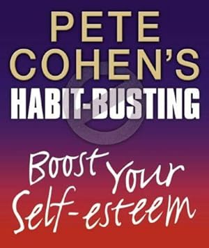 Bild des Verkufers fr Habit Busting Boost Your Self-Esteem (Habit Busting S.) zum Verkauf von WeBuyBooks