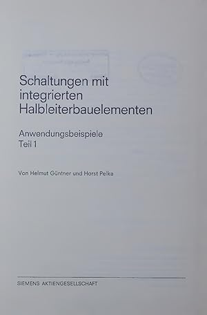 Seller image for Schaltungen mit integrierten Halbleiterbauelementen. Anwendungsbeispiele Teil 1 for sale by Antiquariat Bookfarm