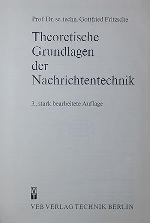 Immagine del venditore per Theoretische Grundlagen der Nachrichtentechnik. 3., stark bearbeitete Auflage venduto da Antiquariat Bookfarm