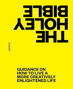 Seller image for Holey Bible : How to Live a More Creatively Enlightened Life for sale by GreatBookPrices