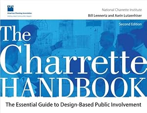 Seller image for Charrette Handbook : The Essential Guide to Design-Based Public Involvement for sale by GreatBookPrices