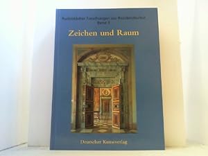 Seller image for Zeichen und Raum. Ausstattung und hfisches Zeremoniell in den deutschen Schlssern der Frhen Neuzeit. for sale by Antiquariat Uwe Berg